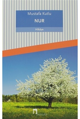 NUR..........Mustafa KUTLU - DERGAH YAYINLARI