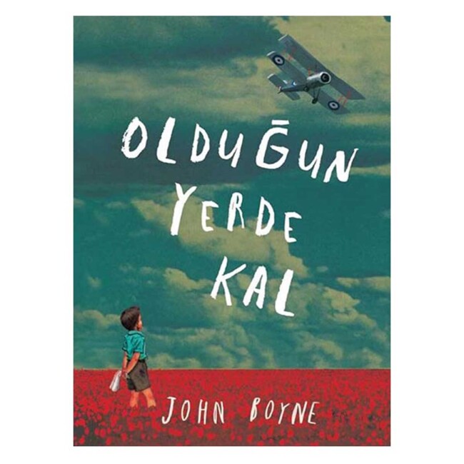 OLDUĞUN YERDE KAL .... .John BOYNE - TUDEM YAYINLARI