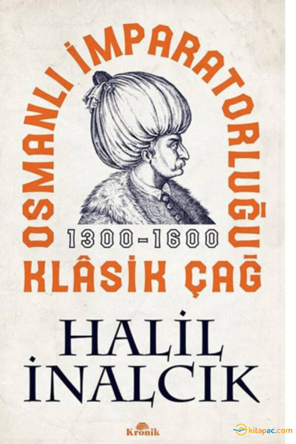 OSMANLI İMPARATORLUĞU KLASİK ÇAĞ 1300-1600 - 1