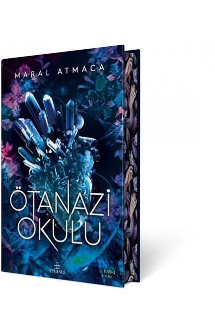 ÖTANAZİ OKULU - 1 - Yan Boyamalı Özel Baskı - Ciltli - EPHESUS YAYINLARI