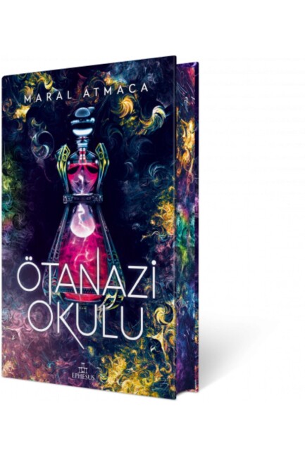 ÖTANAZİ OKULU - 2 - YAN BOYAMALI ÖZEL BASKI - CİLTLİ - EPHESUS YAYINLARI