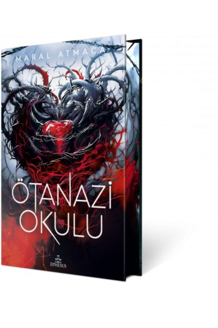 ÖTANAZİ OKULU - 4 - YAN BOYAMALI ÖZEL BASKI - CİLTLİ - EPHESUS YAYINLARI