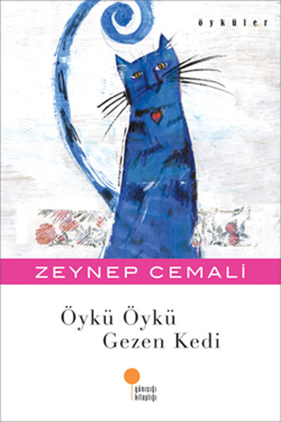ÖYKÜ ÖYKÜ GEZEN KEDİ - GÜNIŞIĞI KİTAPLIĞI 