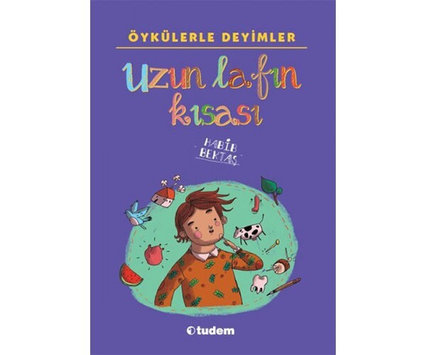 ÖYKÜLERLE DEYİMLER-UZUN LAFIN KISASI - TUDEM YAYINLARI