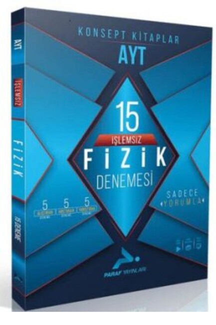 PARAF AYT İŞLEMSİZ FİZİK 15 DENEME - PARAF YAYINLARI