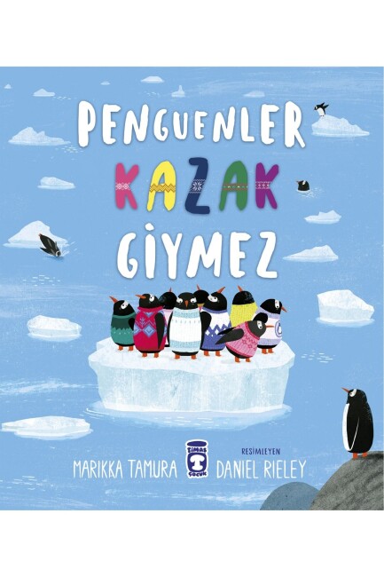 PENGUENLER KAZAK GİYMEZ - TİMAŞ ÇOCUK