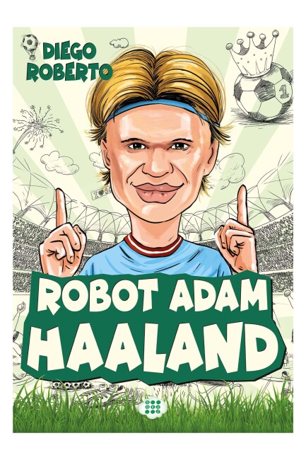 ROBOT ADAM HAALAND .... DIEGO ROBERTO - DOKUZ YAYINLARI