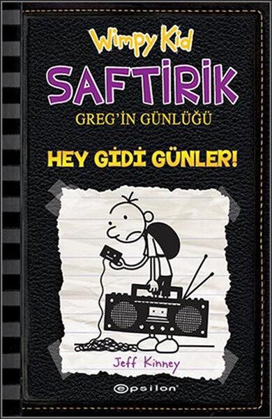 SAFTİRİK GREG İN GÜNLÜĞÜ-10:HEY GİDİ GÜNLER - EPSİLON YAYINLARI