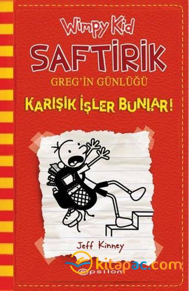 SAFTİRİK GREG İN GÜNLÜĞÜ-11:KARIŞIK İŞLER BUNLAR... Jeff Kinney - 1