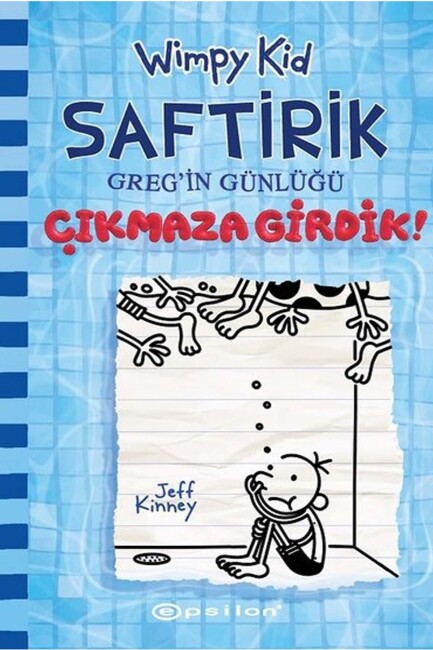 SAFTİRİK GREG İN GÜNLÜĞÜ-15 : ÇIKMAZA GİRDİK !.....Jeff Kinney - EPSİLON YAYINLARI