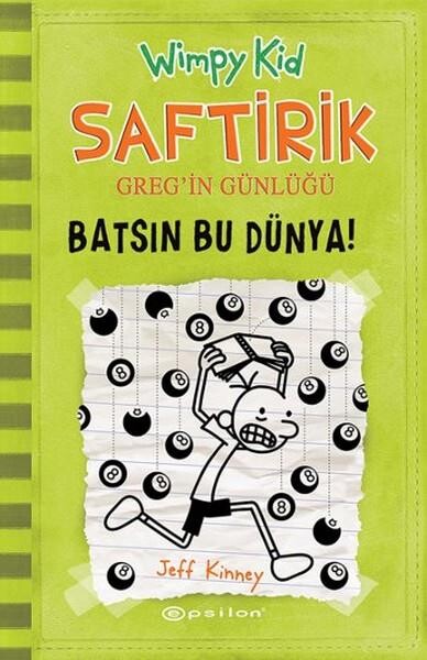 SAFTİRİK GREG İN GÜNLÜĞÜ-8:BATSIN BU DÜNYA.....Jeff Kinney - 1