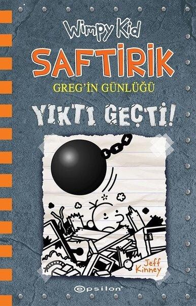 SAFTİRİK GREG İN GÜNLÜĞÜ-YIKTI GEÇTİ - EPSİLON YAYINLARI