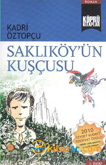 SAKLIKÖY ÜN KUŞÇUSU......Kadir Öztopçu - 1