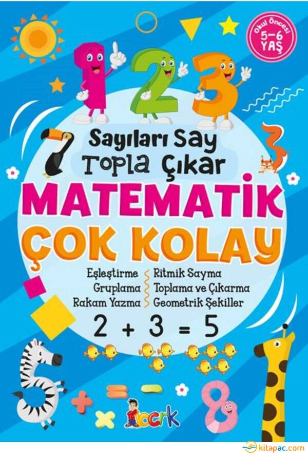 SAYILARI SAY, TOPLA, ÇIKART, MATEMATİK ÇOK KOLAY - 1