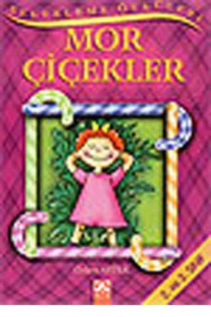 ŞEKERLEME ÖYKÜLERİ - MOR ÇİÇEKLER - ALTIN KİTAPLAR