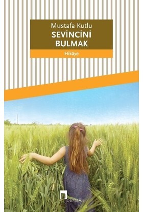 SEVİNCİNİ BULMAK - DERGAH YAYINLARI