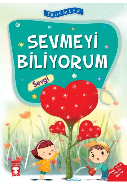 SEVMEYİ BİLİYORUM - SEVGİ - ERDEMLER 1 - TİMAŞ ÇOCUK