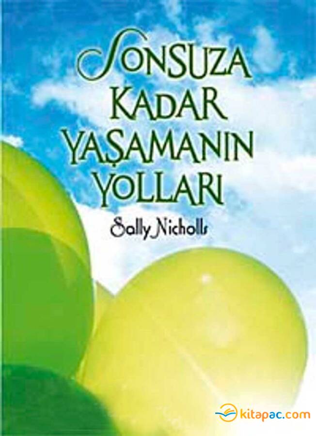 SONSUZA KADAR YAŞAMANIN YOLLARI - 1