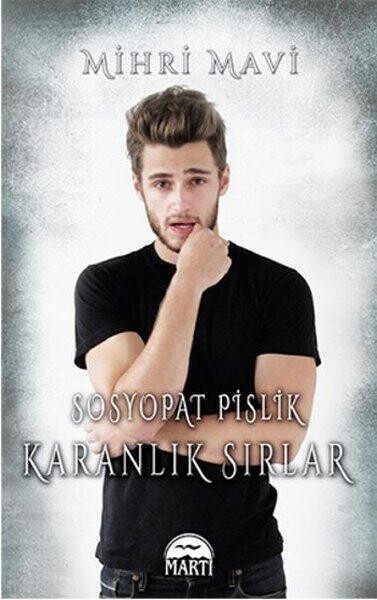 SOSYOPAT PİSLİK KARANLIK SIRLAR.........MİHRİ MAVİ (CİLTLİ) - MARTI YAYINLARI