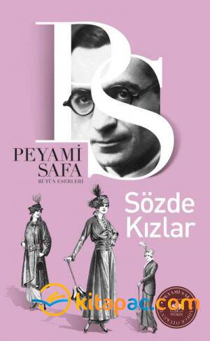 SÖZDE KIZLAR...........Peyami SAFA - 1