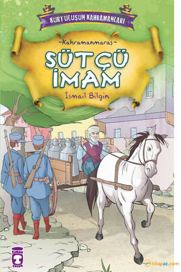 SÜTÇÜ İMAM - KURTULUŞUN KAHRAMANLARI -1 - 1