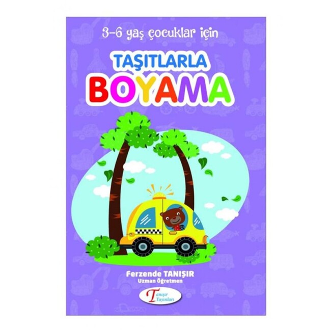 TAŞITLARLA BOYAMA..............3-6 Yaş - TANIŞIR YAYINLARI