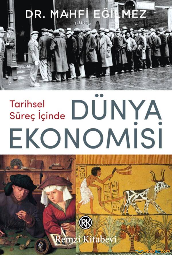 Tarihsel Süreç İçinde DÜNYA EKONOMİSİ.......Dr.Mahfi EĞİLMEZ - 1