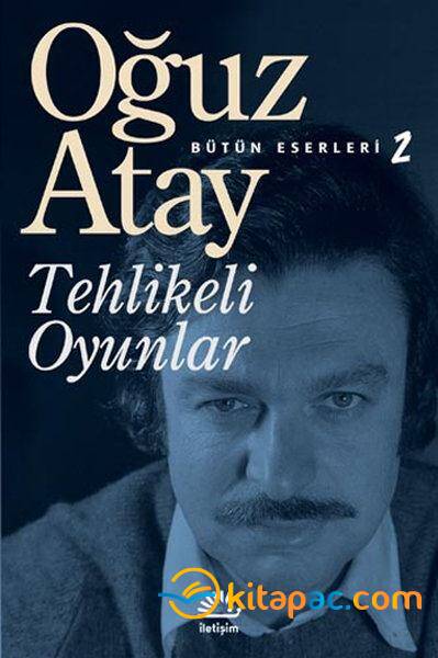 TEHLİKELİ OYUNLAR ........... Oğuz ATAY - 1