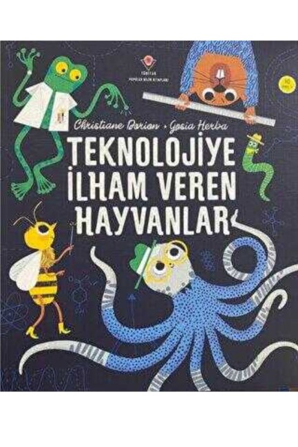 TEKNOLOJİYE İLHAM VEREN HAYVANLAR - TÜBİTAK YAYINLARI