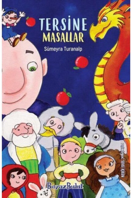 TERSİNE MASALLAR - BEYAZ BULUT YAYINLARI
