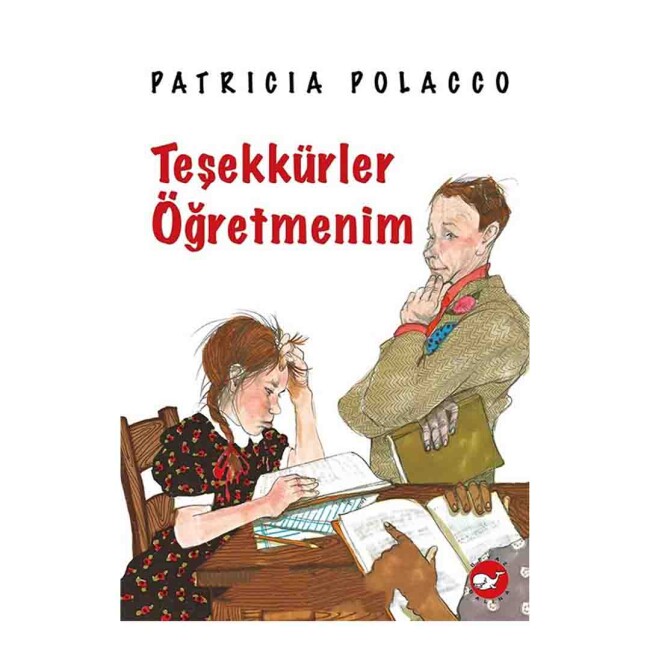 TEŞEKKÜRLER ÖĞRETMENİM........Patricia POLOCCO - BEYAZ BALİNA YAYINLARI