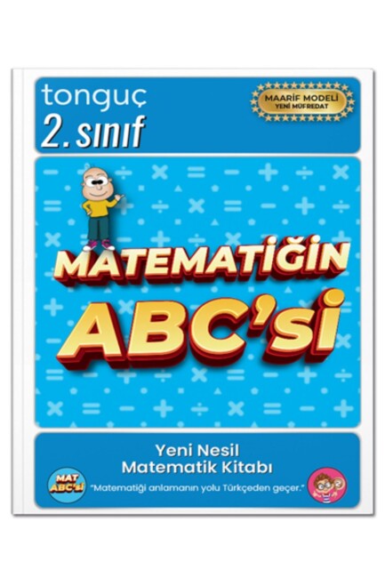 TONGUÇ 2.SINIF MATEMATİĞİN ABC Sİ - TONGUÇ YAYINLARI