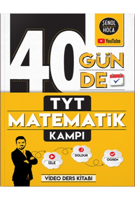 ŞENOL HOCA 40 Günde TYT MATEMATİK KAMPI - ŞENOL HOCA YAYINLARI