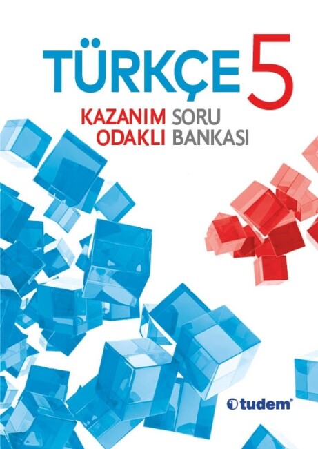 TUDEM 5.Sınıf TÜRKÇE Kazanım Odaklı Soru Bankası - TUDEM EĞİTİM YAYINLARI
