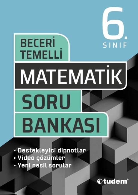 TUDEM 6.Sınıf MATEMATİK Beceri Temelli Soru Bankası - TUDEM EĞİTİM YAYINLARI