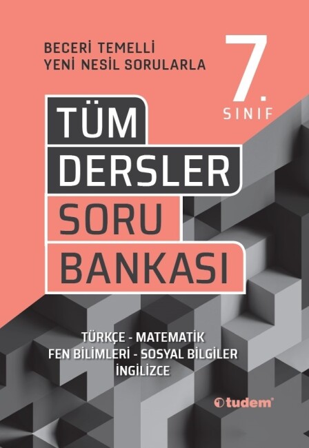 TUDEM 7.Sınıf TÜM DERSLER Beceri Temelli Soru Bankası - TUDEM EĞİTİM YAYINLARI