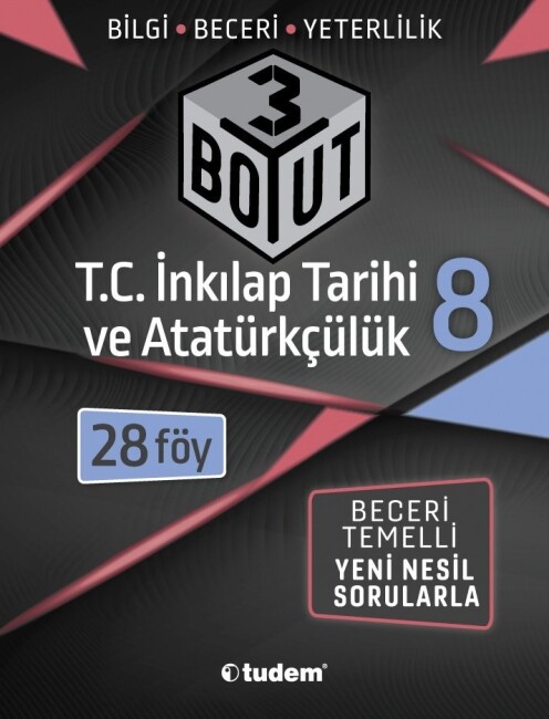 TUDEM 8.Sınıf 3 BOYUT T.C.İNKILAP TARİHİ Bilgi Beceri Yeterlilik Soru Bankası - TUDEM EĞİTİM YAYINLARI