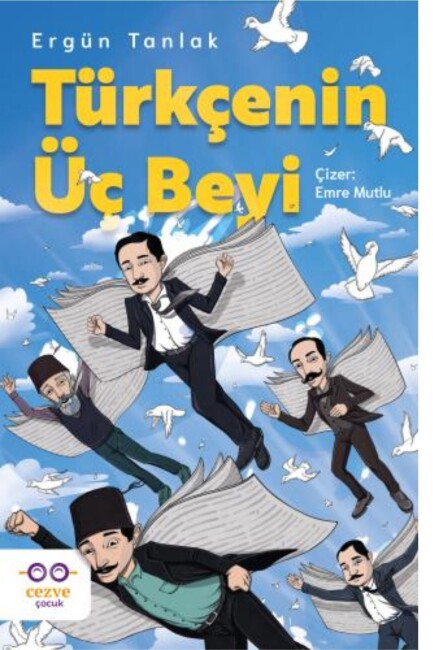 TÜRKÇENİN ÜÇ BEYİ - CEZVE ÇOCUK