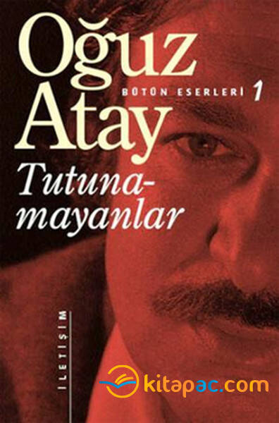 TUTUNAMAYANLAR....Oğuz Atay - 1