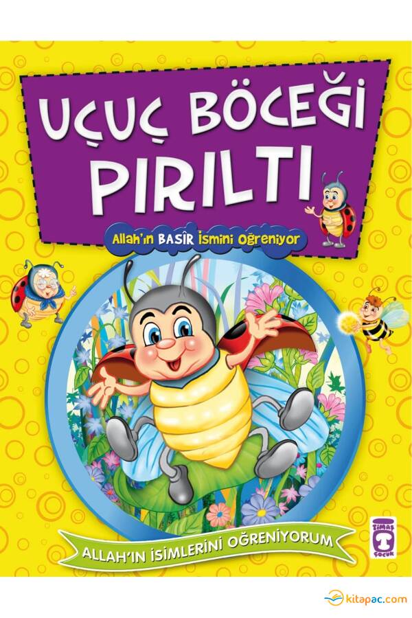 UÇUÇ BÖCEĞİ PIRILTI ALLAH IN BASİR İSMİNİ ÖĞRENİYOR - 1