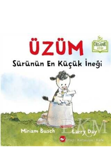 ÜZÜM - SÜRÜNÜN EN KÜÇÜK İNEĞİ - CİLTLİ - BEYAZ BALİNA YAYINLARI