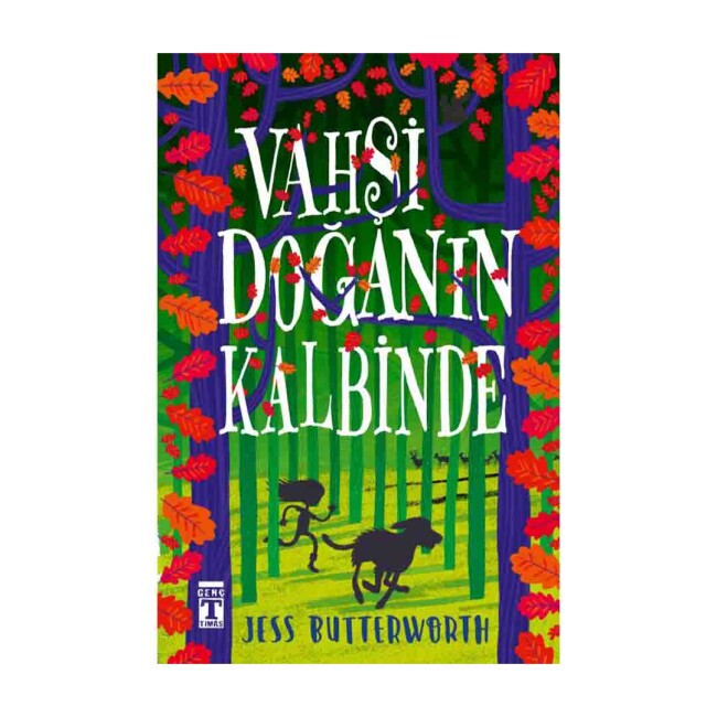 VAHŞİ DOĞANIN KALBİNDE …. Jess Butterworth - TİMAŞ YAYINLARI