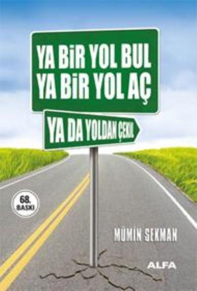 YA BİR YOL BUL,YA BİR YOL AÇ,YA DA YOLDAN ÇEKİL - ALFA YAYINLARI