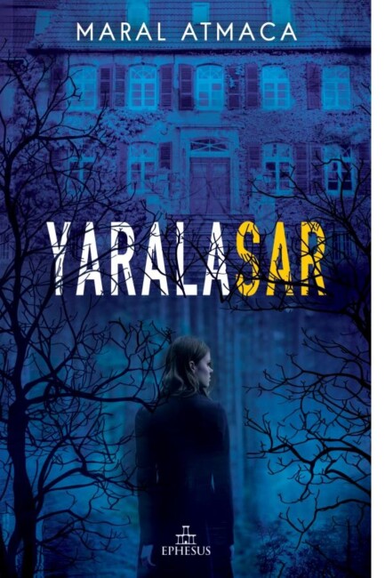 YARALASAR - 1 - CİLTLİ - EPHESUS YAYINLARI