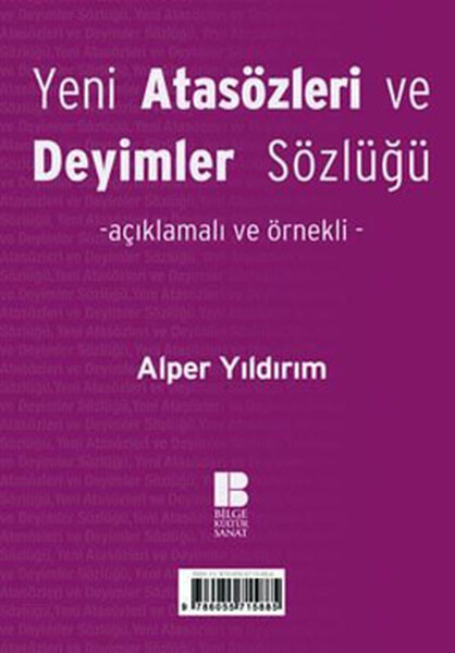 YENİ ATASÖZLERİ ve DEYİMLER SÖZLÜĞÜ - BİLGE KÜLTÜR SANAT