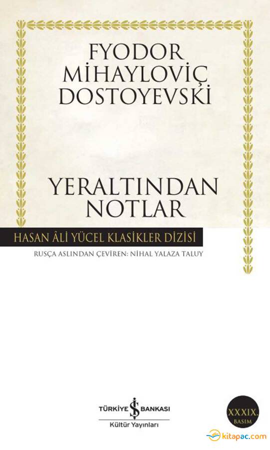 YER ALTINDAN NOTLAR ...Fyodor Mihayloviç Dostoyevski - 1