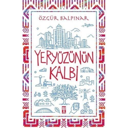 YERYÜZÜNÜN KALBİ - TİMAŞ YAYINLARI