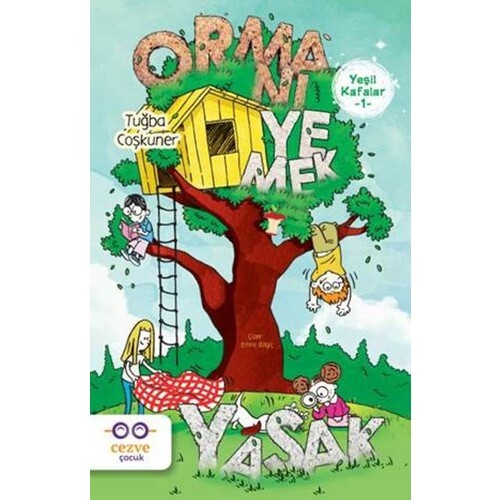 YEŞİL KAFALAR - 1 : ORMANI YEMEK YASAK - CEZVE ÇOCUK