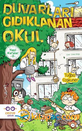 YEŞİL KAFALAR- 2: DUVARLARI GIDIKLANAN OKUL.....Tuğba COŞKUNER - 1