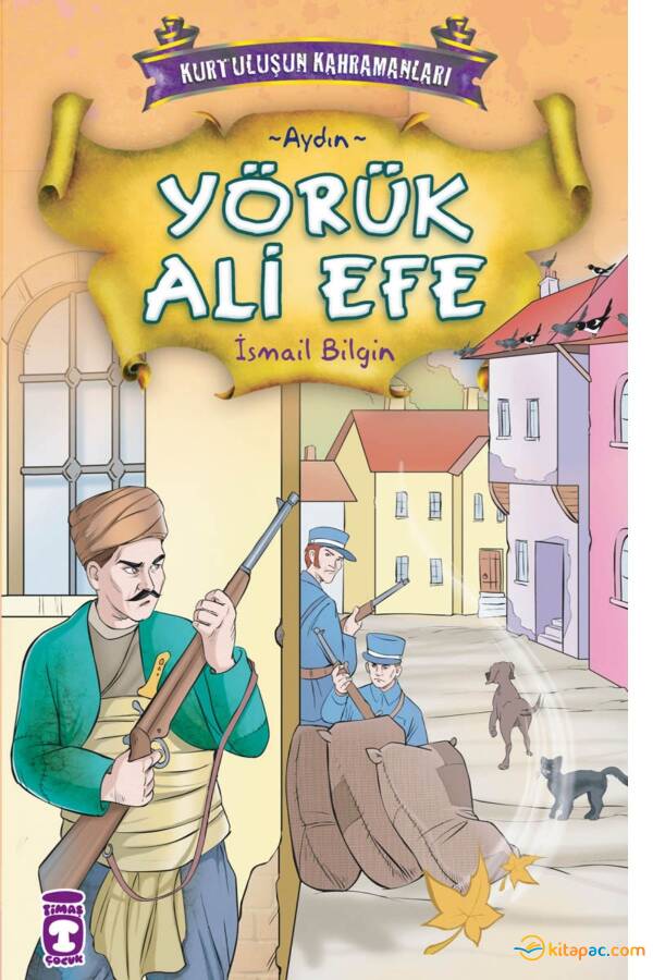 YÖRÜK ALİ EFE - KURTULUŞUN KAHRAMANLARI -1 - 1